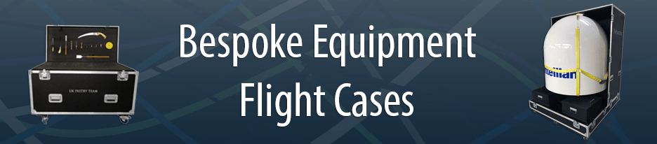 Bespoke Equipment Flight Cases